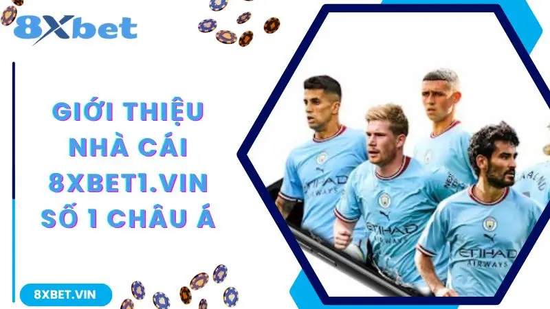8XBET Com ⭐️ Link Vào Nhà Cái 8XBET APP Tặng Nạp 99K 10 Giới thiệu nhà cái 8xbet số 1 châu Á